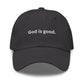 GOD IS GOOD. Dad hat